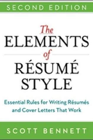 Cover of The Elements of Resume Style: Essential Rules for Writing Resumes and Cover Letters That Work