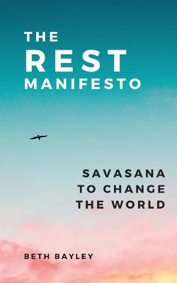 Book cover for The Rest Manifesto