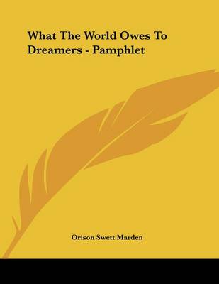 Book cover for What the World Owes to Dreamers - Pamphlet