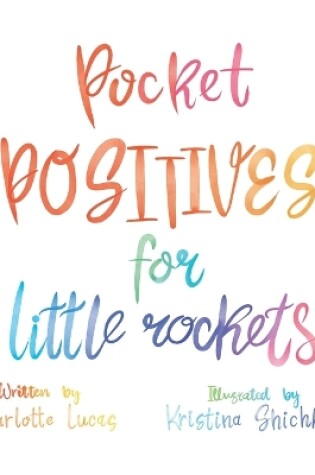 Cover of Pocket Positives for Little Rockets