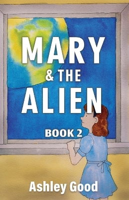 Book cover for Mary & the Alien Book Two