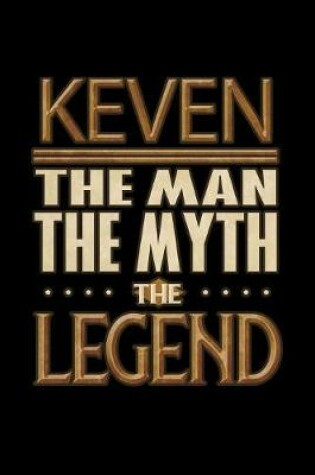 Cover of Keven The Man The Myth The Legend