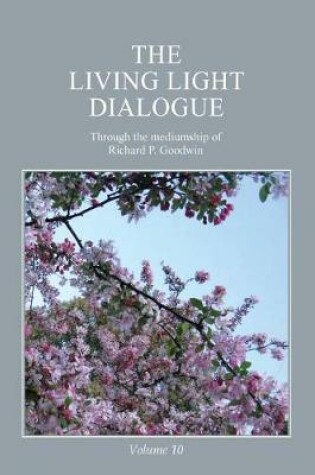 Cover of The Living Light Dialogue Volume 10