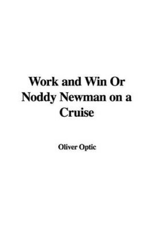 Cover of Work and Win or Noddy Newman on a Cruise