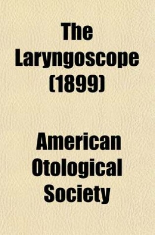 Cover of The Laryngoscope (Volume 7)