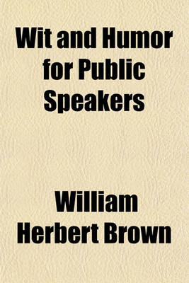 Book cover for Wit and Humor for Public Speakers