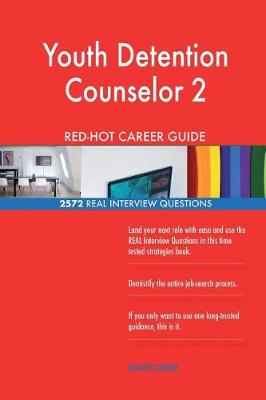 Book cover for Youth Detention Counselor 2 RED-HOT Career Guide; 2572 REAL Interview Questions