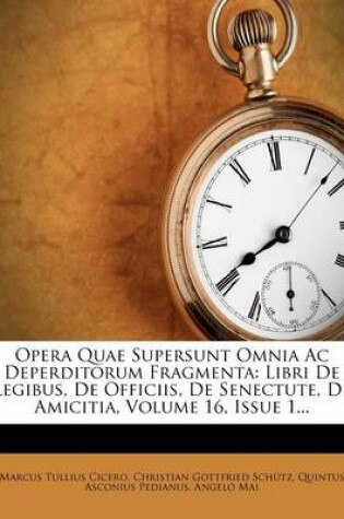 Cover of Opera Quae Supersunt Omnia AC Deperditorum Fragmenta