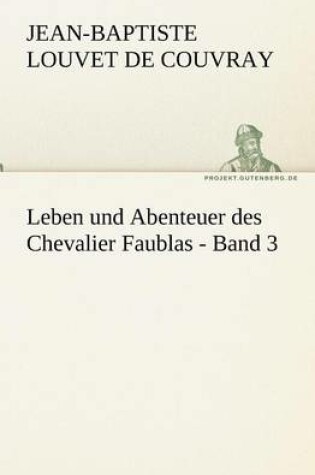 Cover of Leben Und Abenteuer Des Chevalier Faublas - Band 3