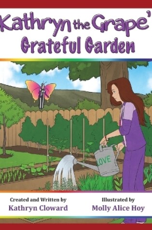 Cover of Kathryn the Grape's Grateful Garden