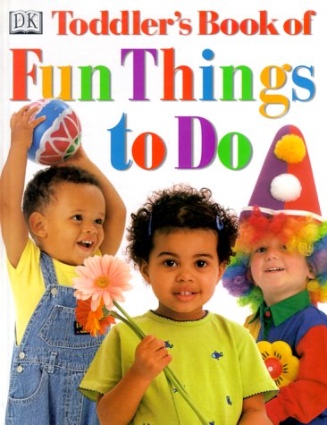 Book cover for DK Toddler's Book of Fun Things to Do