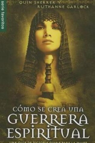 Cover of Como Se Crea Una Guerrera Espiritual