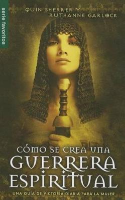 Book cover for Como Se Crea Una Guerrera Espiritual