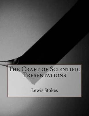 Book cover for The Craft of Scientific Presentations