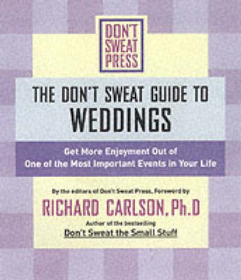 Book cover for The Don't Sweat Guide to Weddings