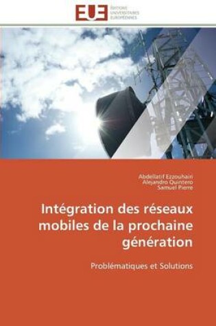 Cover of Int gration Des R seaux Mobiles de la Prochaine G n ration