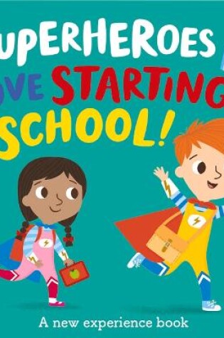 Cover of Superheroes Love Starting School!