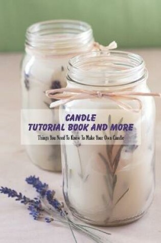 Cover of Candle Tutorial Book and More