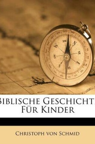 Cover of Biblische Geschichte Fur Kinder