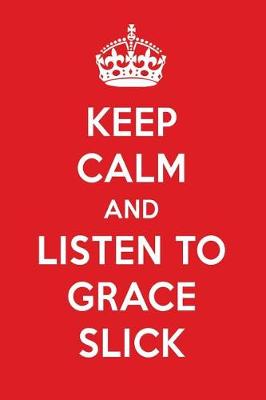 Book cover for Keep Calm and Listen to Grace Slick