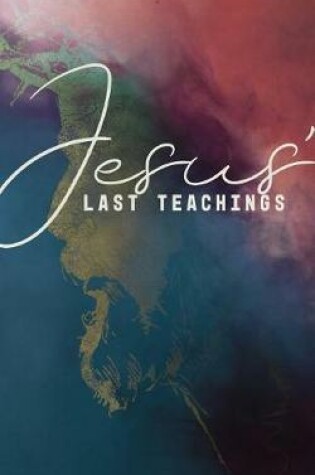 Cover of Jesus' Last Teachings