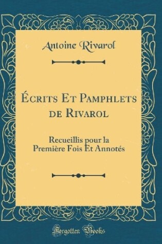 Cover of Écrits Et Pamphlets de Rivarol