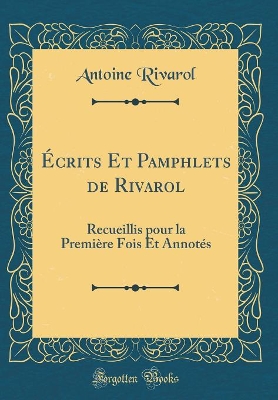 Book cover for Écrits Et Pamphlets de Rivarol