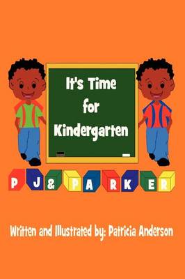 Book cover for It's Time for Kindergarten Pj & Parker
