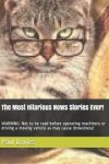 Book cover for The Most Hilarious News Stories Ever!