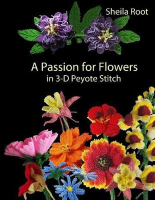 Book cover for A Passion for Flowers in 3-D Peyote Stitch