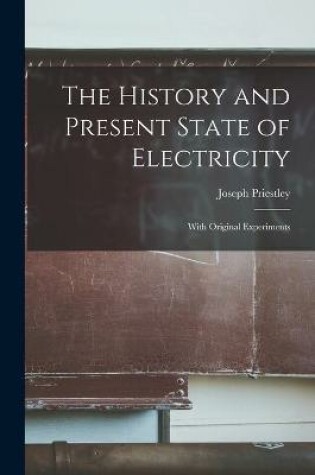 Cover of The History and Present State of Electricity