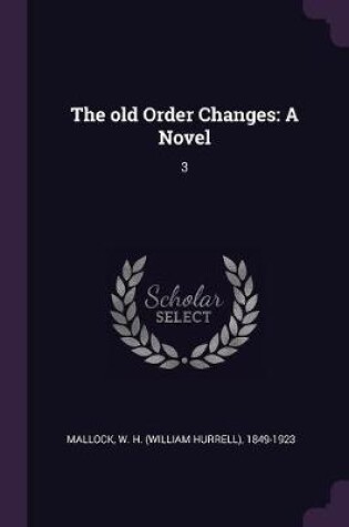 Cover of The Old Order Changes