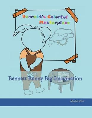 Book cover for Bennett Bunny Big Imagination