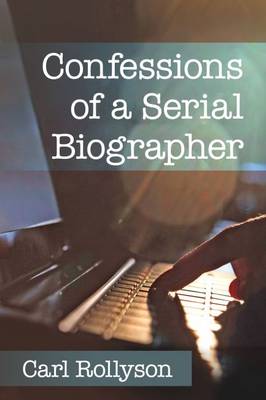 Book cover for Confessions of a Serial Biographer