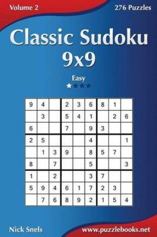 Cover of Classic Sudoku 9x9 - Easy - Volume 2 - 276 Puzzles