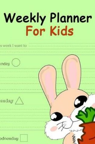 Cover of Weekly Planner For Kids -Rabbit Cover