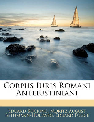 Book cover for Corpus Iuris Romani Anteiustiniani