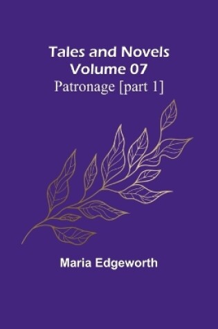 Cover of Tales and Novels - Volume 07 Patronage [part 1]