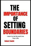 Book cover for The Importance of Setting Boundaries