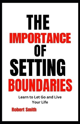 Book cover for The Importance of Setting Boundaries