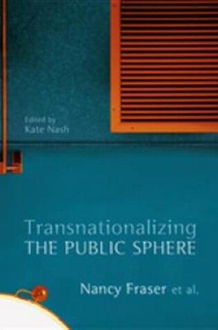 Cover of Transnationalizing the Public Sphere