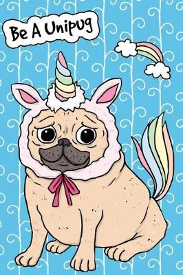 Cover of Journal Notebook For Dog Lovers Unicorn Pug - Blue