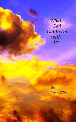 Cover of What's God Got to Do with It?