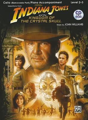 Book cover for Indiana Jones and the Kingdom of the Crystal Skull: Cello (Removable Part)/Piano Accompaniment