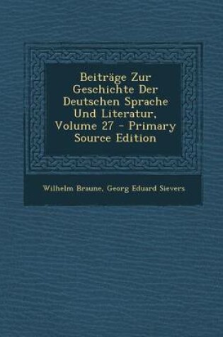 Cover of Beitrage Zur Geschichte Der Deutschen Sprache Und Literatur, Volume 27 - Primary Source Edition