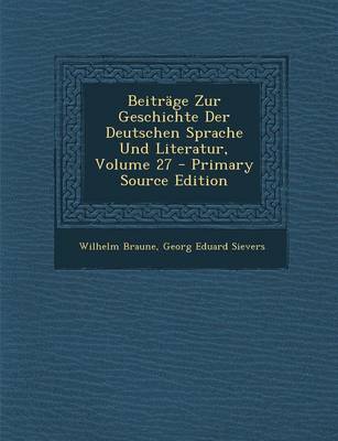 Book cover for Beitrage Zur Geschichte Der Deutschen Sprache Und Literatur, Volume 27 - Primary Source Edition