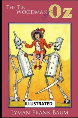 Cover of The Tin Woodman of Oz ILLUSTRATED