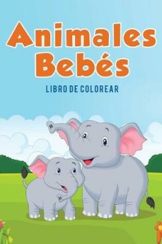 Cover of Animales Bebes