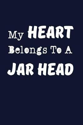 Book cover for My Heart Belongs To A Jar Head