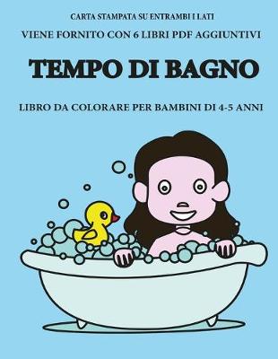 Book cover for Libro da colorare per bambini di 4-5 anni (Tempo di bagno)